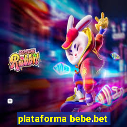 plataforma bebe.bet